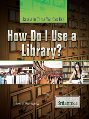 cover image of How Do I Use a Library?